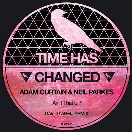 Adam Curtain & Neil Parkes – Ain’t That