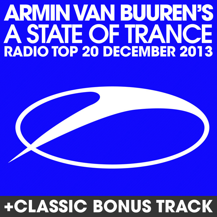 Armin Van Buuren’s A State Of Trance: Radio Top 20 December 2013