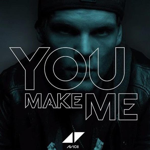 Avicii – You Make Me (Diplo Remix)