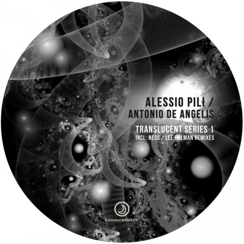 Alessio Pili & Antonio De Angelis – Translucent Series Vol 1
