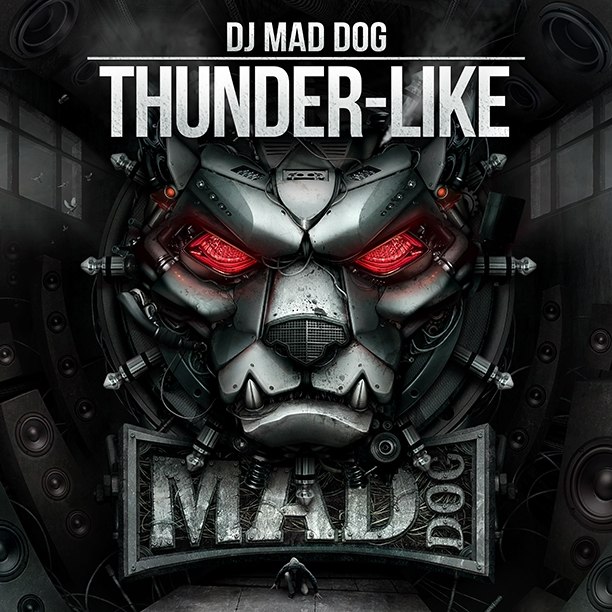 DJ Mad Dog – Thunder-Like