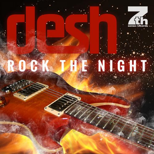 Desh – Rock The Night