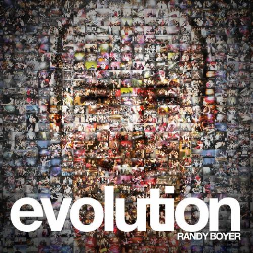 Evolution (Mixed By Randy Boyer)