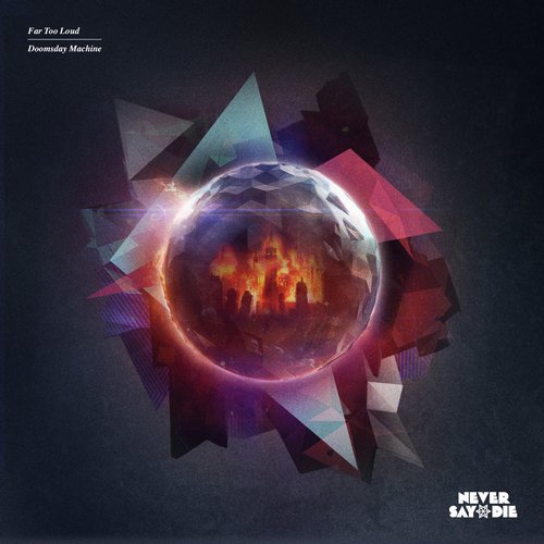 Far Too Loud – Doomsday Machine