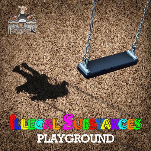 Illegal Substances – Playground