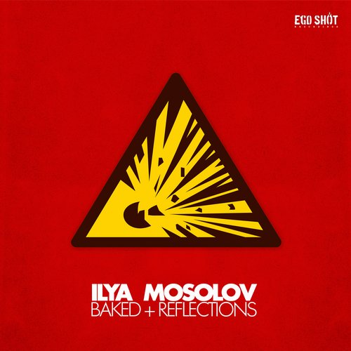 Ilya Mosolov – Baked / Reflections