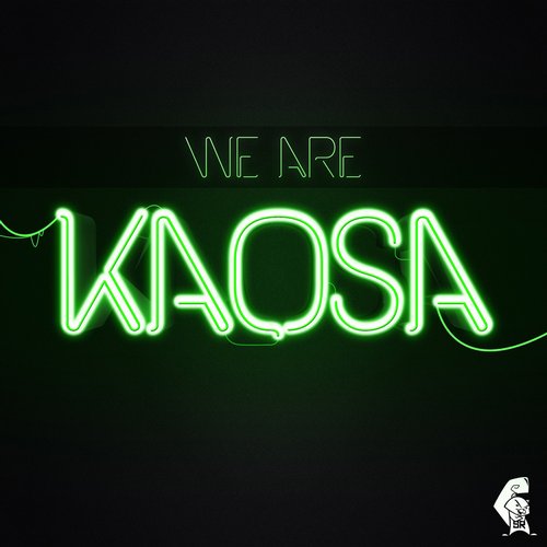 Kaosa – We Are Kaosa