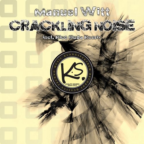 Manuel Witt – Crackling Noise EP