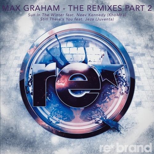 Max Graham, Neev Kennedy & Jeza – The Remixes: Part 2