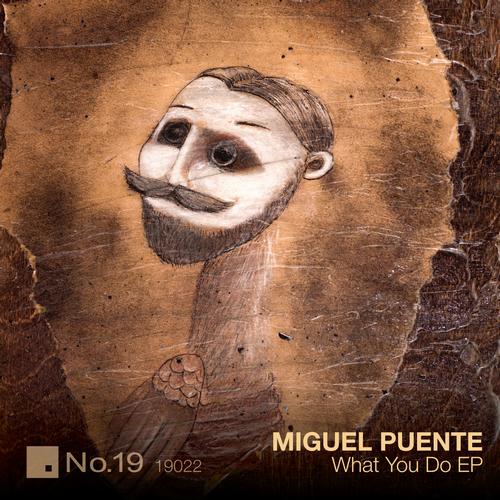 Miguel Puente – What You Do