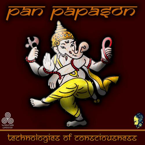 Pan Papason – Technologies of Consciousness