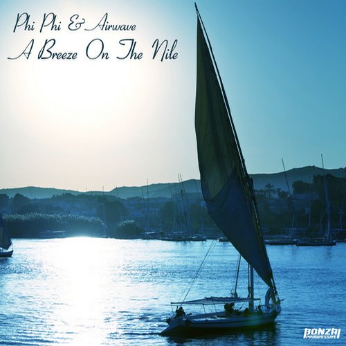 Phi Phi & Airwave – A Breeze On The Nile