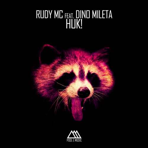 Rudy MC feat. Dino Mileta – Huk!