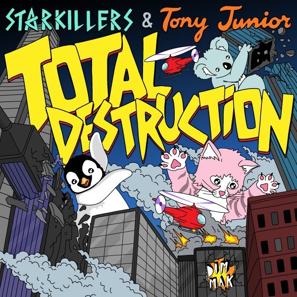 Starkillers & Tony Junior – Total Destruction