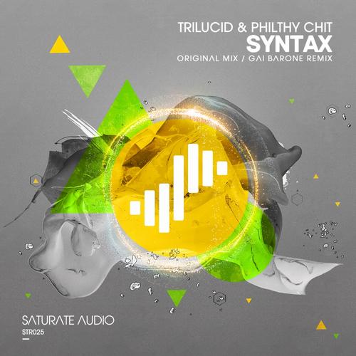 Trilucid & Philthy Chit – Syntax