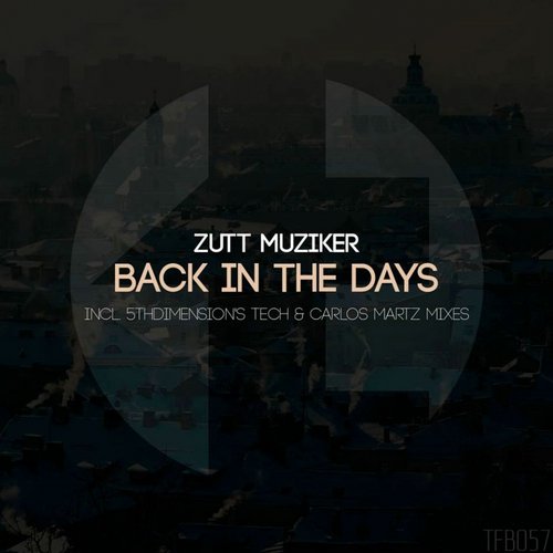 Zutt Muziker – Back In The Days (Remixes)