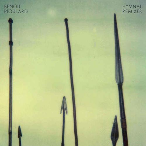 Benoit Pioulard – Hymnal Remixes