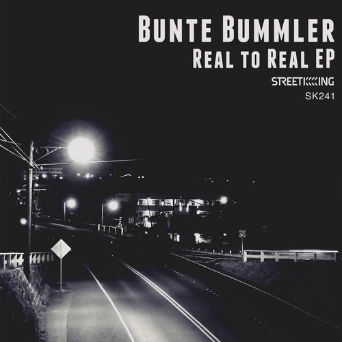 Bunte Bummler – Real To Real