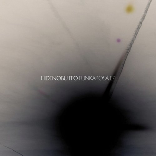 Hidenobu Ito – Funkarosa EP
