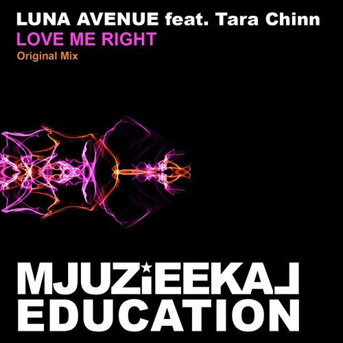 Luna Avenue Feat. Tara Chinn – Love Me Right