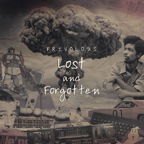 Frivolous – Lost & forgotten