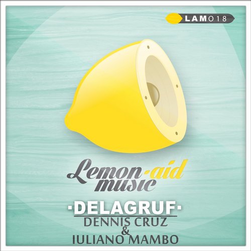 Dennis Cruz, Iuliano Mambo – Delagruf