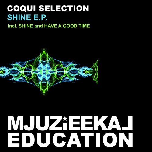 Coqui Selection – Shine