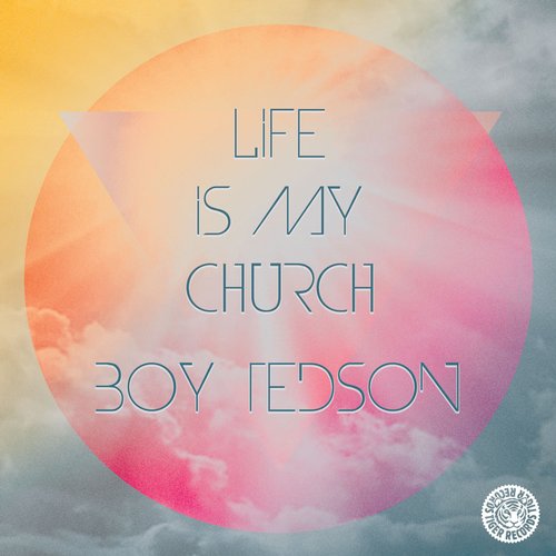 Boy Tedson, Amberstar – Life Is My Church