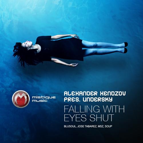 Alexander Xendzov Pres. Undersky – Falling With Eyes Shut