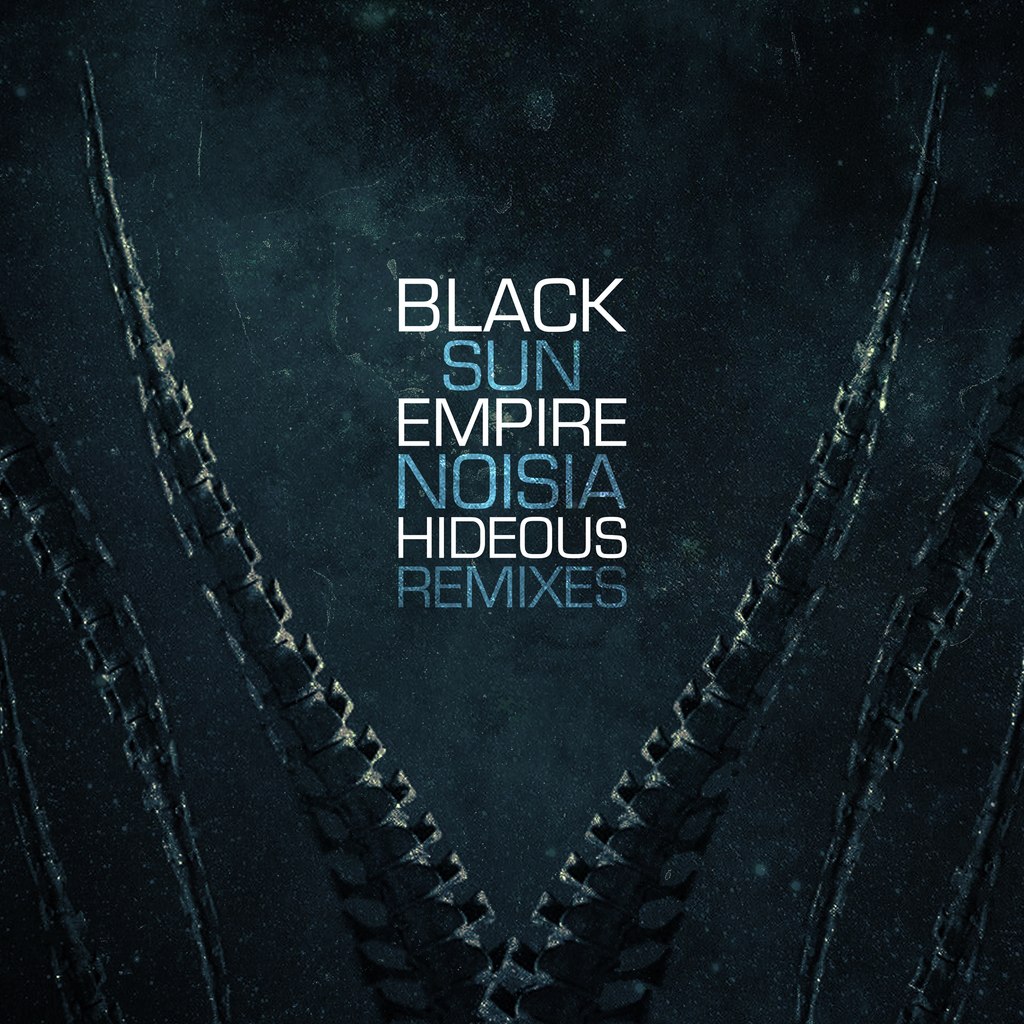 Black Sun Empire – Hideous (Remixes)