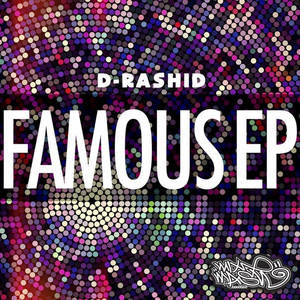 D-Rashid – Famous EP
