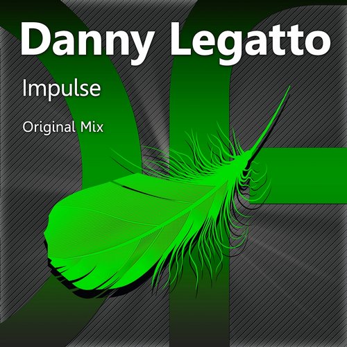 Danny Legatto – Impulse