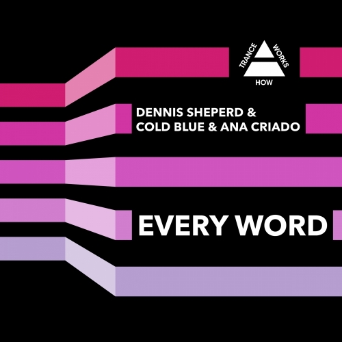 Dennis Sheperd & Cold Blue Feat. Ana Criado – Every Word