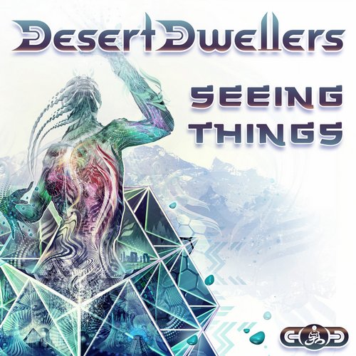 Desert Dwellers – Seeing Things