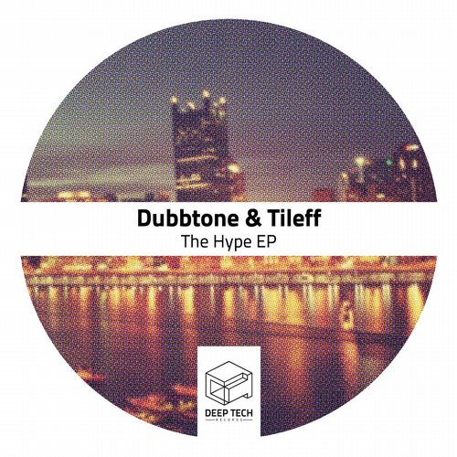 Dubbtone & Tileff – The Hype EP