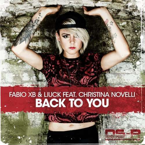 Fabio XB & Liuck Feat. Christina Novelli – Back To You
