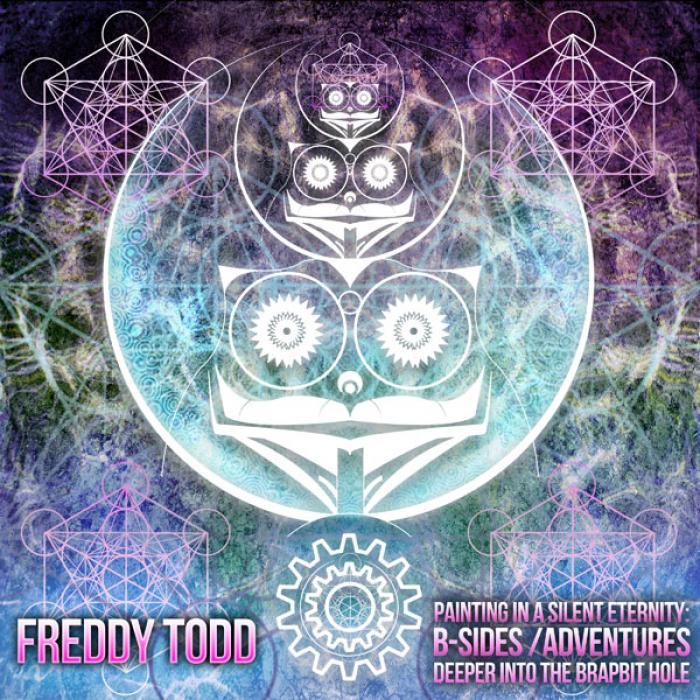 Freddy Todd – Painting In A Silent Eternity: B-Sides
