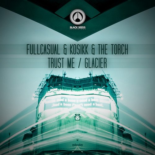 Fullcasual – Trust Me / Glacier