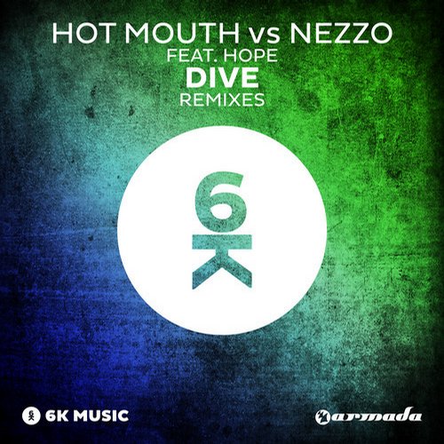 Hot Mouth & Nezzo feat. Hope – Dive