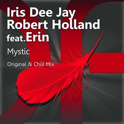 Iris Dee Jay & Robert Holland Feat. Erin – Mystic