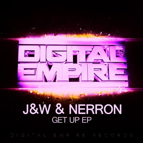 J&W & Nerron – Get Up EP