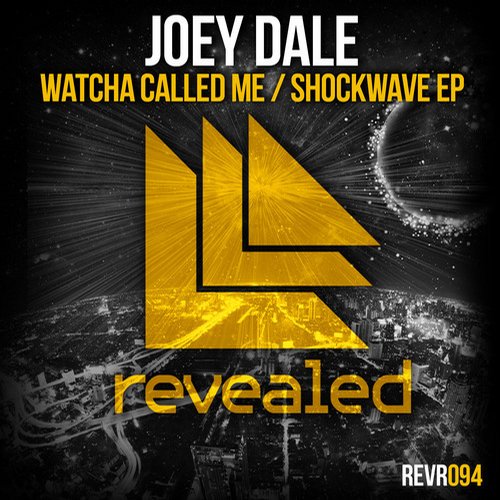 Joey Dale – Watcha Called Me / Shockwave EP