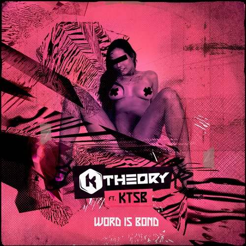 K Theory feat. KTSB – Word is Bond