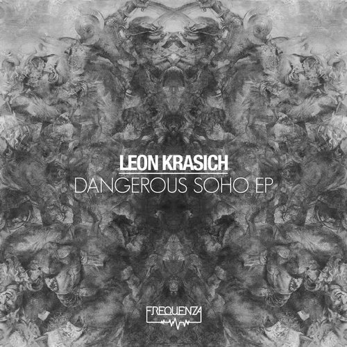 Leon Krasich – Dangerous Soho EP