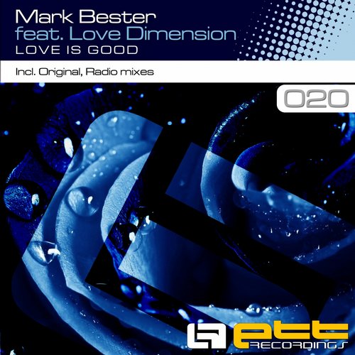 Mark Bester feat. Love Dimension – Love Is Good