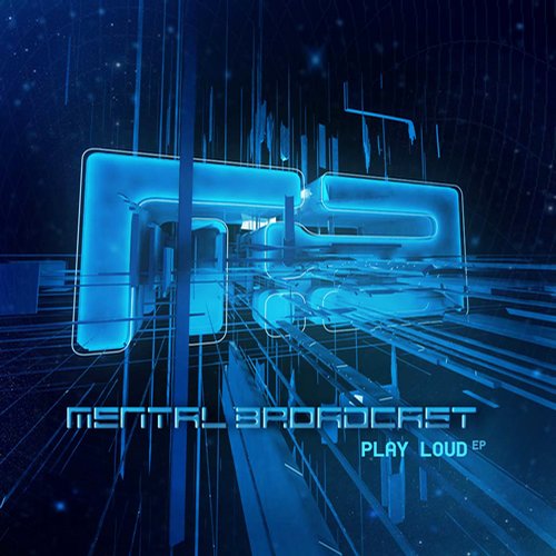Mental Broadcast – Play Loud