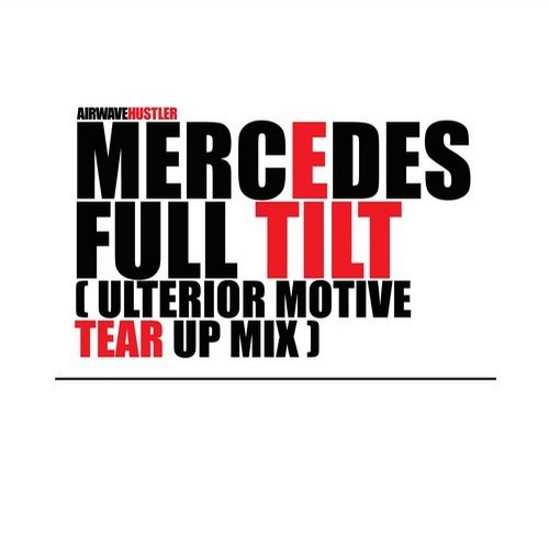 Mercedes – Full Tilt (Ulterior Motive Remix)