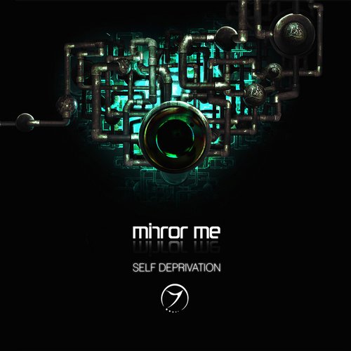 Mirror Me – Self Deprivation