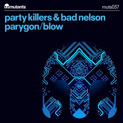 Party Killers & Bad Nelson – Parygon / Blow