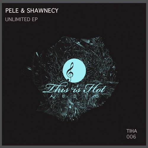 Pele & Shawnecy – Unlimited EP